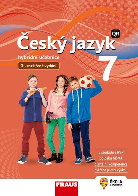 ČESKÝ JAZYK 7 PRO ZŠ A VG HYBRIDNÍ UČEBNICE (3. VYDÁNÍ)