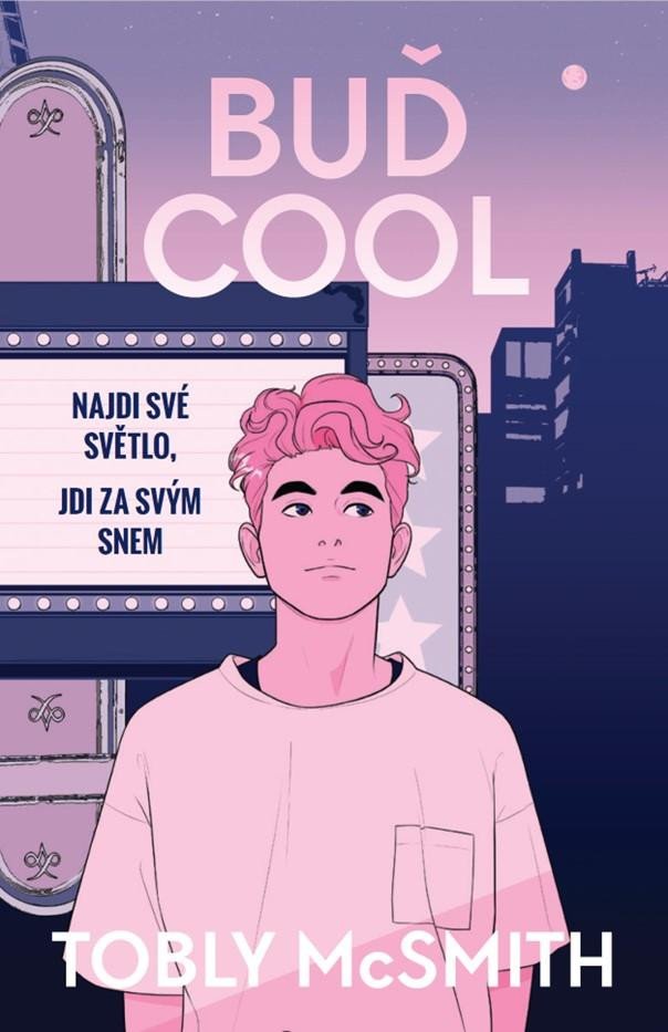 BUĎ COOL - NAJDI SVÉ SVĚTLO, JDI ZA SVÝM SNEM