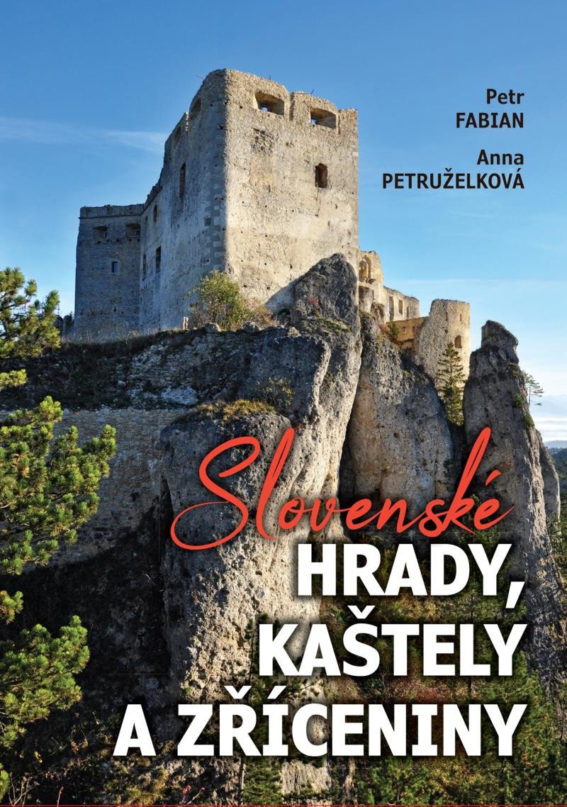 SLOVENSKÉ HRADY, KAŠTELY A ZŘÍCENINY