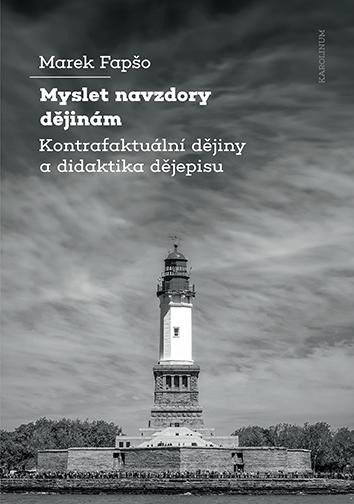 MYSLET NAVZDORY DĚJINÁM