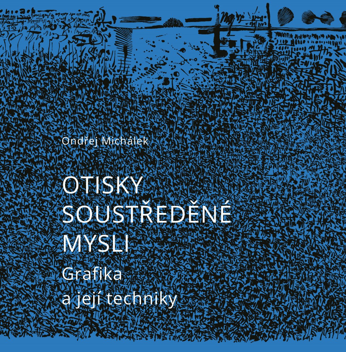 Obálka knihy OTISKY SOUSTŘEDĚNÉ MYSLI od autora Michálek Ondřej