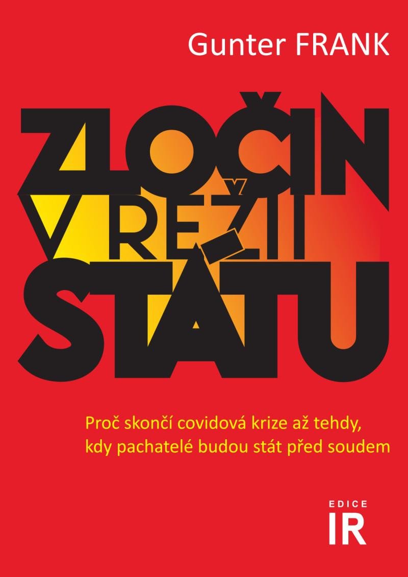 ZLOČIN V REŽII STÁTU - PROČ SKONČÍ COVID