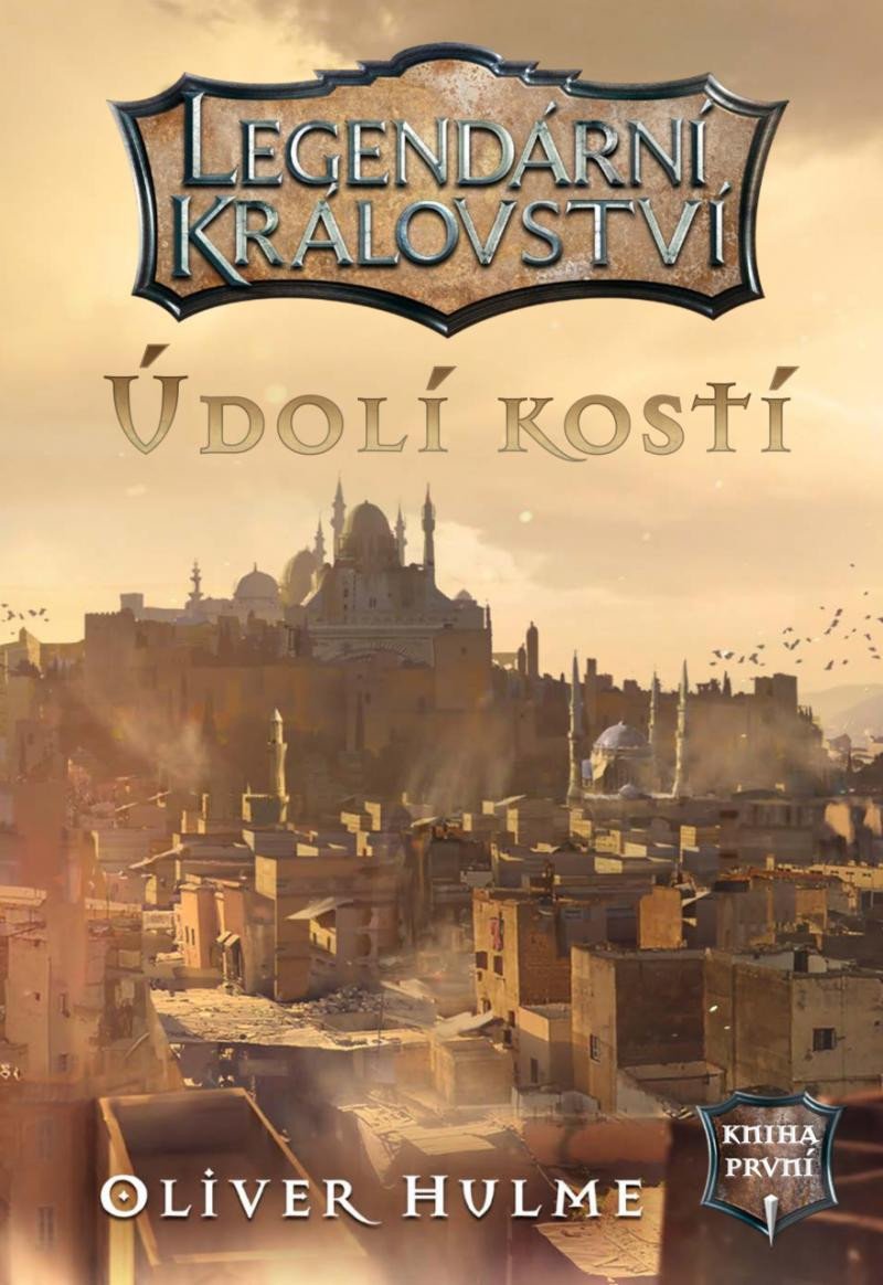 LEGENDÁRNÍ KRÁLOVSTVÍ 1 ÚDOLÍ KOSTÍ