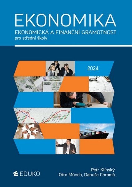 Obálka knihy EKONOMIKA - EKONOMICKÁ A FINANČNÍ GRAMOTNOST PRO SŠ 2024 od autora Klínský,  Münch,  Chromá