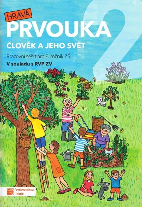 HRAVÁ PRVOUKA 2 PRACOVNÍ SEŠIT (ČLOVĚK A JEHO SVĚT)