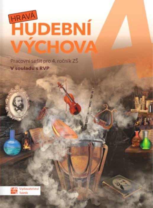 HRAVÁ HUDEBNÍ VÝCHOVA 4 PRACOVNÍ SEŠIT