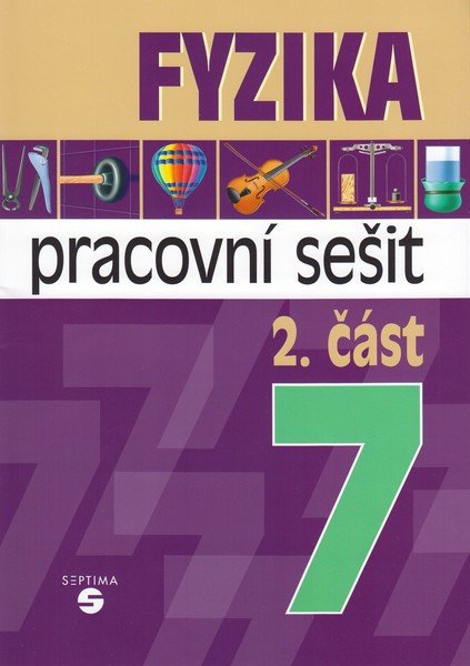 Obálka knihy FYZIKA 7/2 PRACOVNÍ SEŠIT /SEPTIMA/ od autora Macháček Martin