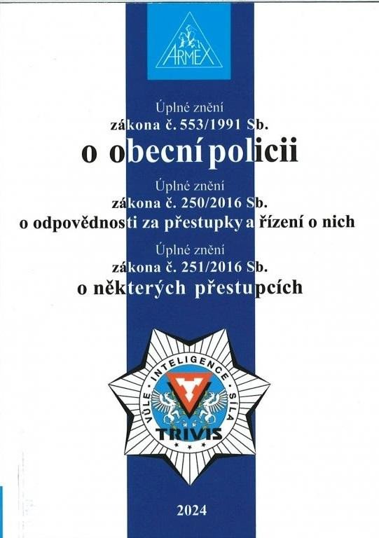 ÚZ ZÁKONA Č.553/1991 SB.O OBECNÍ POLICII + 200/1990 O PŘEST.