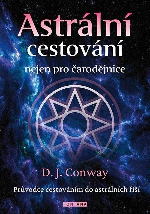 ASTRÁLNÍ CESTOVÁNÍ NEJEN PRO ČARODĚJNICE