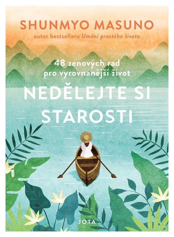 NEDĚLEJTE SI STAROSTI - 48 ZENOVÝCH RAD