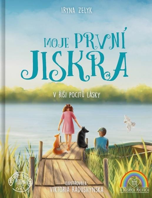 MOJE PRVNÍ JISKRA - V ŘÍŠI POCITŮ LÁSKY