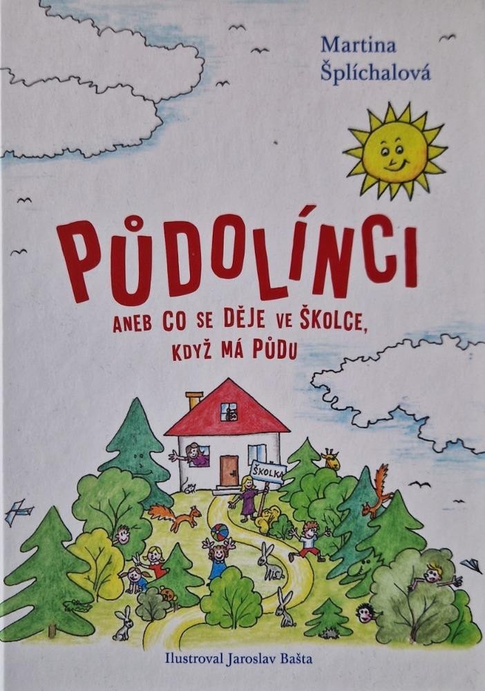 PŮDOLÍNCI ANEB CO SE DĚJE VE ŠKOLCE