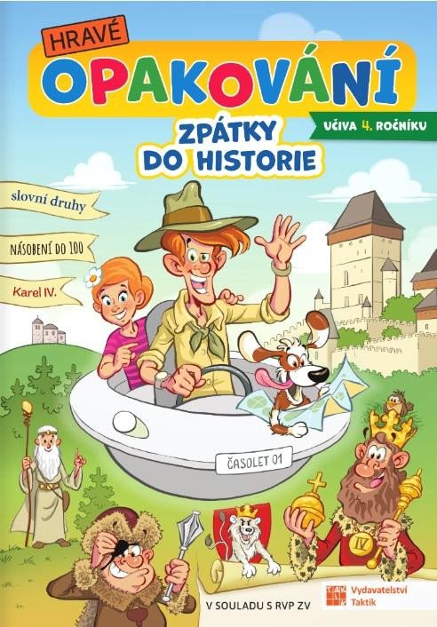 HRAVÉ OPAKOVÁNÍ UČIVA 4. ROČNÍKU - ZPÁTKY DO HISTORIE