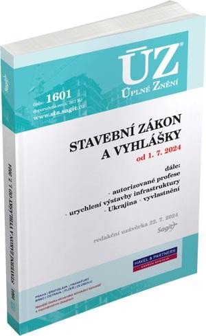 ÚZ 1601 STAVEBNÍ ZÁKON A VYHLÁŠKY OD 1.7.2024