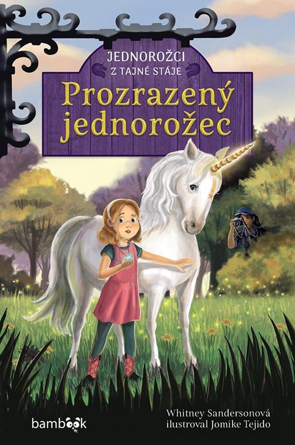 JEDNOROŽCI Z TAJNÉ STÁJE - PROZRAZENÝ JEDNOROŽEC