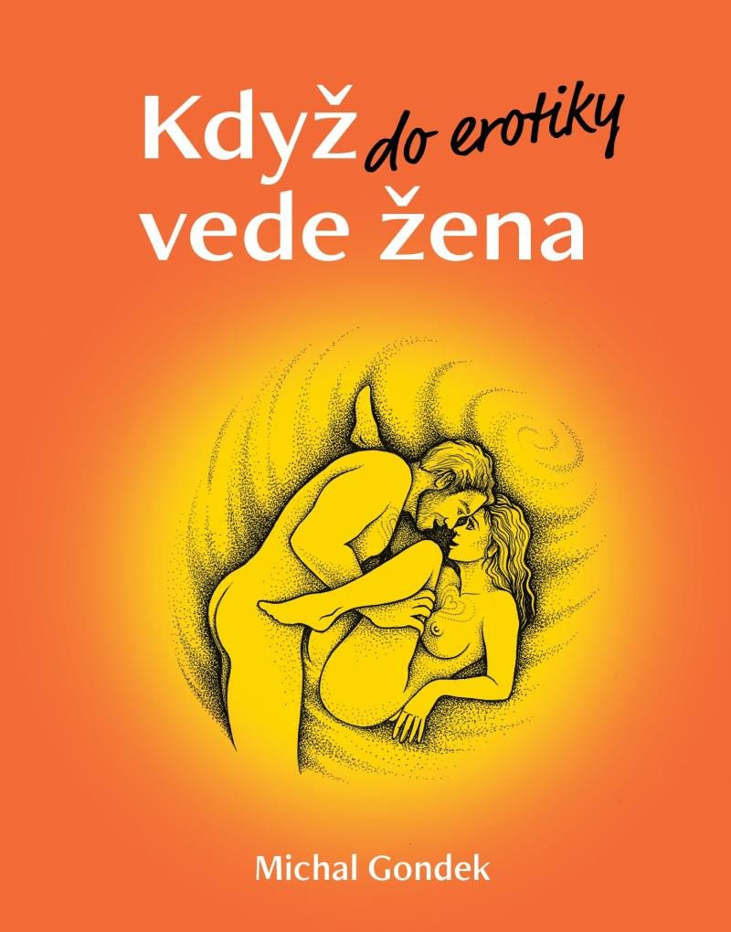 KDYŽ DO EROTIKY VEDE ŽENA