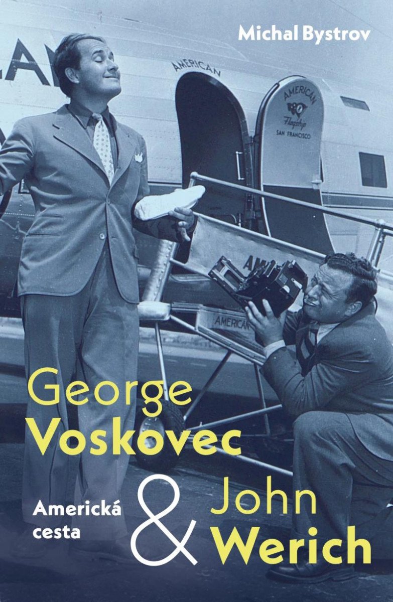 GEORGE VOSKOVEC A JOHN WERICH AMERICKÁ CESTA