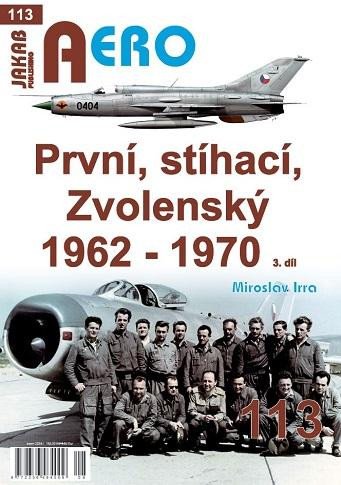 AERO 113 PRVNÍ, STÍHACÍ, ZVOLENSKÝ 1962-1970 3.DÍL