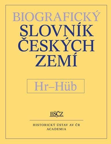 BIOGRAFICKÝ SLOVNÍK ČESKÝCH ZEMÍ HR-HÜ