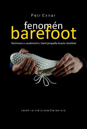 FENOMÉN BAREFOOT - ROZHOVORY S OSOBNOSTMI, KTERÉ PROPADLY