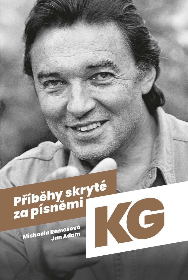 PÉŘÍBĚHY SKRYTÉ ZA PÍSNĚMI KG