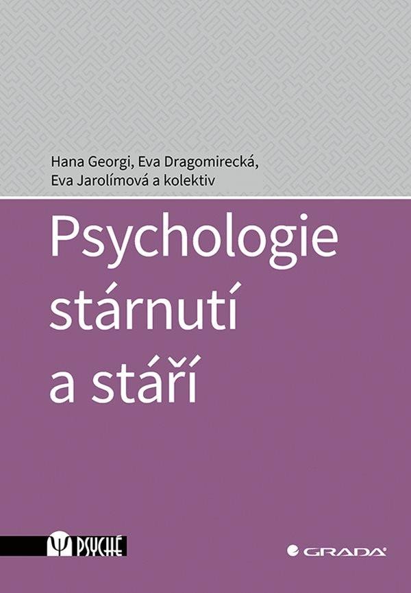 PSYCHOLOGIE STÁRNUTÍ A STÁŘÍ