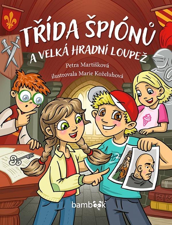 TŘÍDA ŠPIÓNŮ A VELKÁ HRADNÍ LOUPEŽ