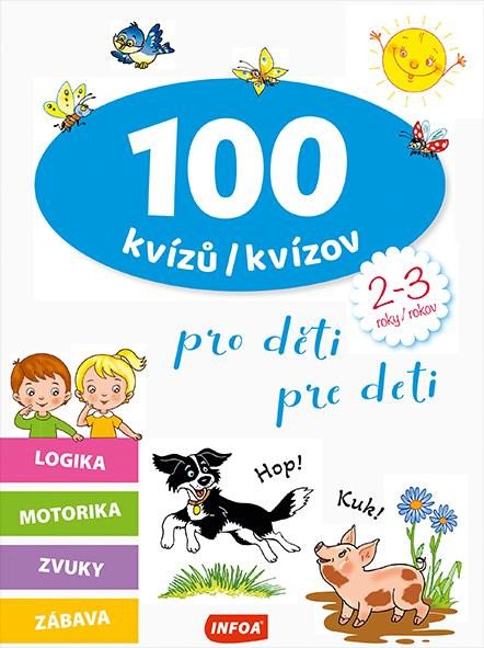 100 KVÍZŮ PRO DĚTI 2-3 ROKY