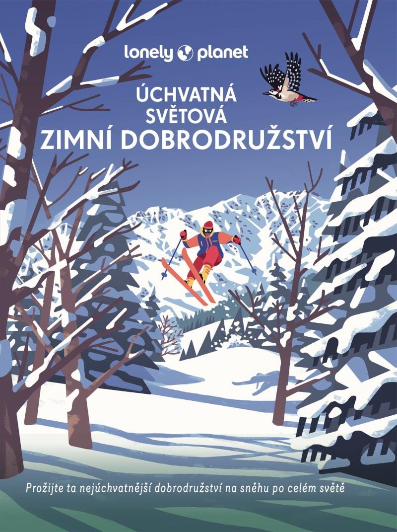 ÚCHVATNÁ SVĚTOVÁ ZIMNÍ DOBRODRUŽSTVÍ