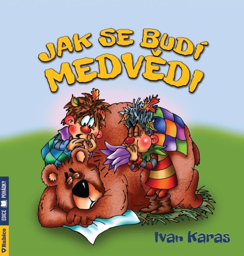 JAK SE BUDÍ MEDVĚDI