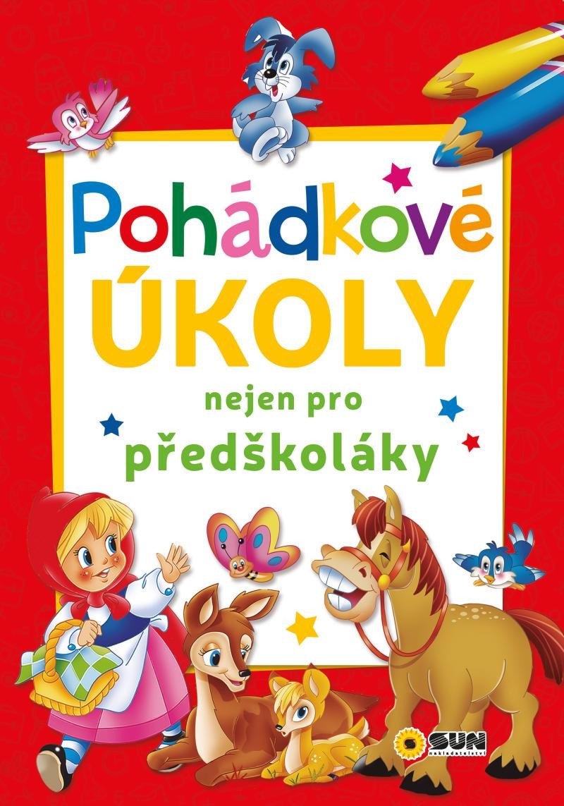 POHÁDKOVÉ ÚKOLY NEJEN PRO PŘEDŠKOLÁKY