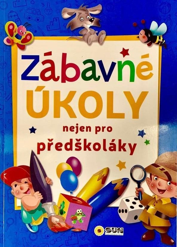 ZÁBAVNÉ ÚKOLY NEJEN PRO PŘEDŠKOLÁKY