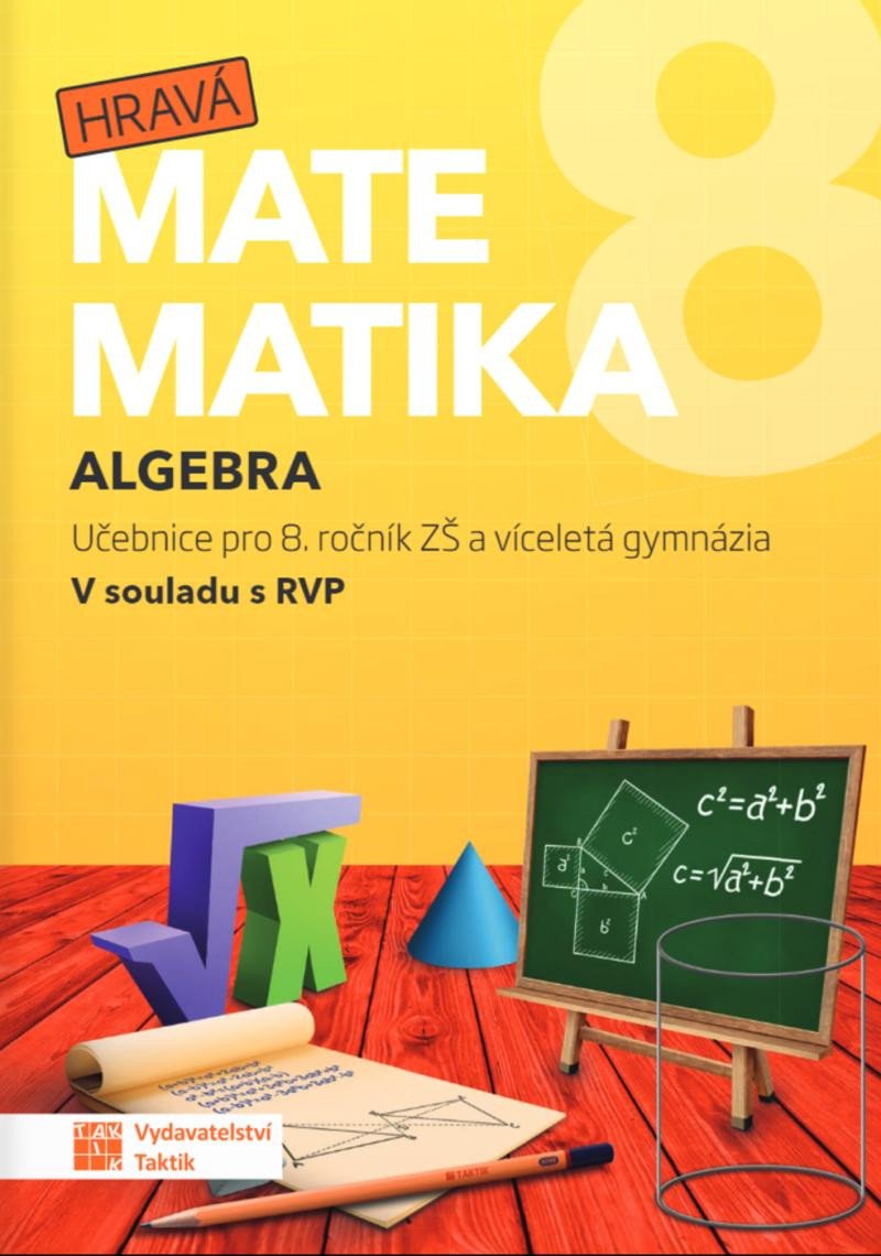 HRAVÁ MATEMATIKA 8 UČEBNICE 1. DÍL [ALGEBRA]