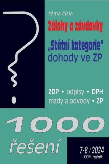 1000 ŘEŠENÍ 07-08/2024 ZÁLOHY A ZÁVDAVKY. STÁTNÍ KATEGORIE