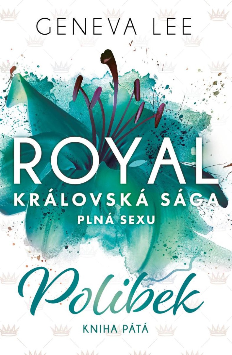 ROYAL KRÁLOVSKÁ SÁGA PLNÁ SEXU