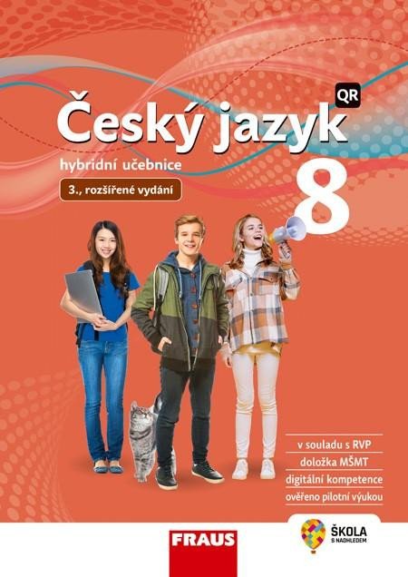 ČESKÝ JAZYK 8 PRO ZŠ A VG HYBRIDNÍ UČEBNICE 3. VYDÁNÍ