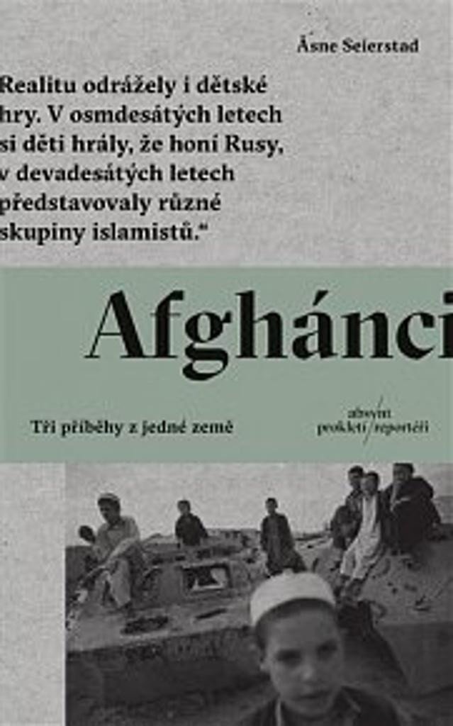 AFGHÁNCI - TŘI PŘÍBĚHY Z JEDNÉ ZEMĚ