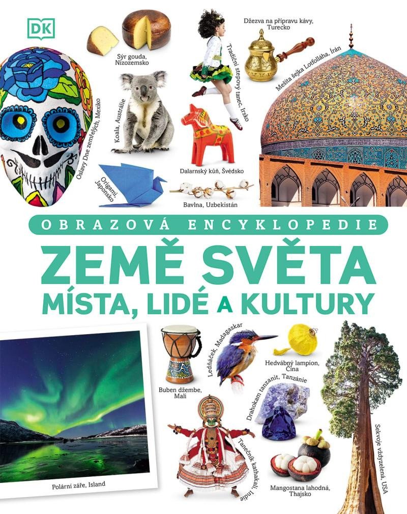 ZEMĚ SVĚTA - MÍSTA, LIDÉ A KULTURY (OBRAZOVÁ ENCYKLOPEDIE)