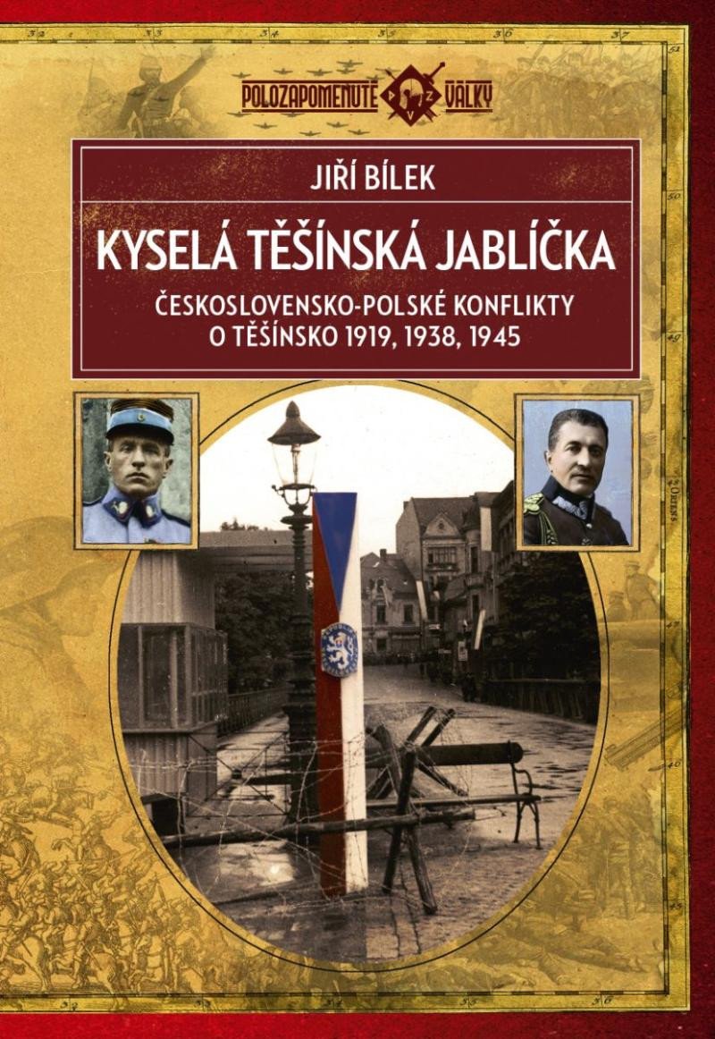 KYSELÁ TĚŠÍNSKÁ JABLÍČKA - ČESKOSLOVENSKO-POLSKÉ KONFLIKTY