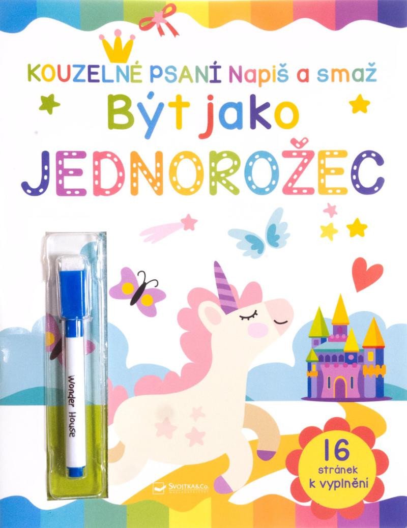BÝT JAKO JEDNOROŽEC KOUZELNÉ PSANÍ NAPIŠ A SMAŽ