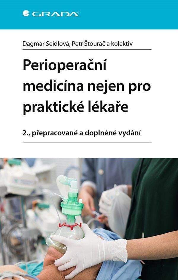 PERIOPERAČNÍ MEDICÍNA NEJEN PRO PRAKTICKÉ LÉKAŘE