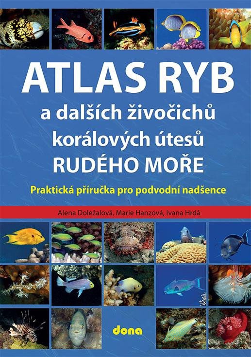 ATLAS RYB A DALŠÍCH ŽIVOČICHŮ KORÁLOVÝCH ÚTESŮ RUDÉHO MOŘE