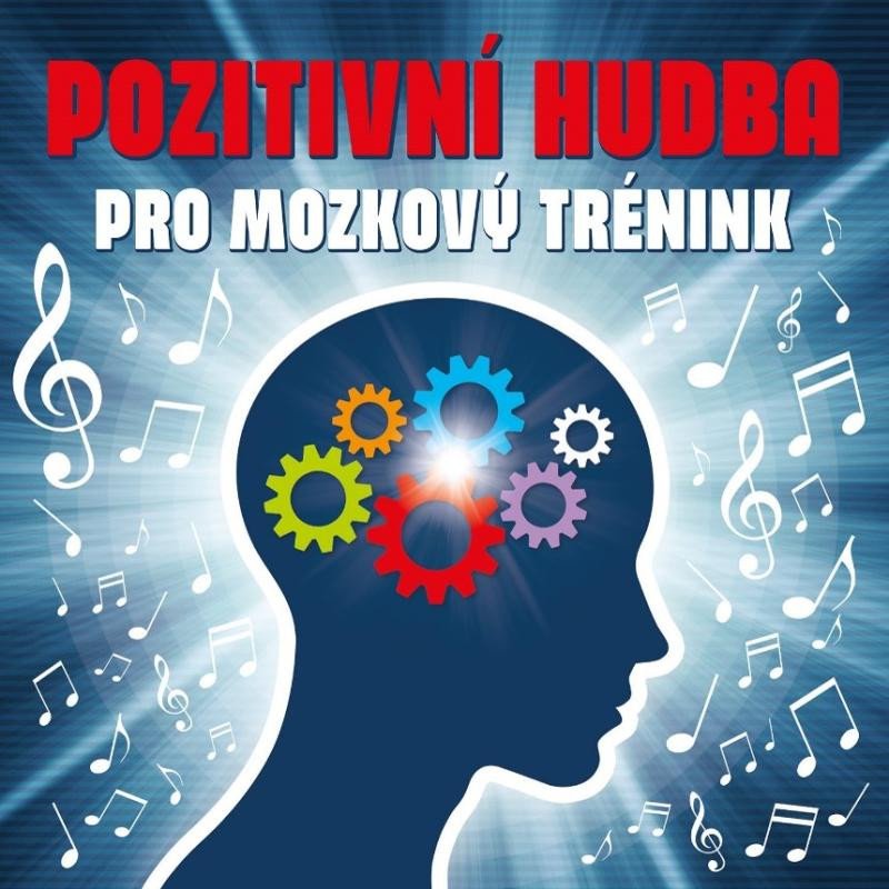 CD POZITIVNÍ HUDBA PRO MOZKOVÝ TRÉNINK - CD