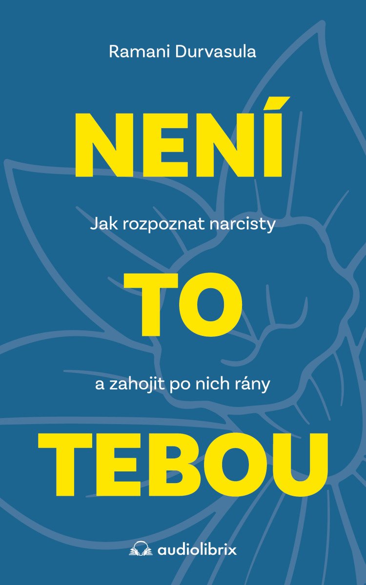 NENÍ TO TEBOU. JAK ROZPOZNAT NARCISTY