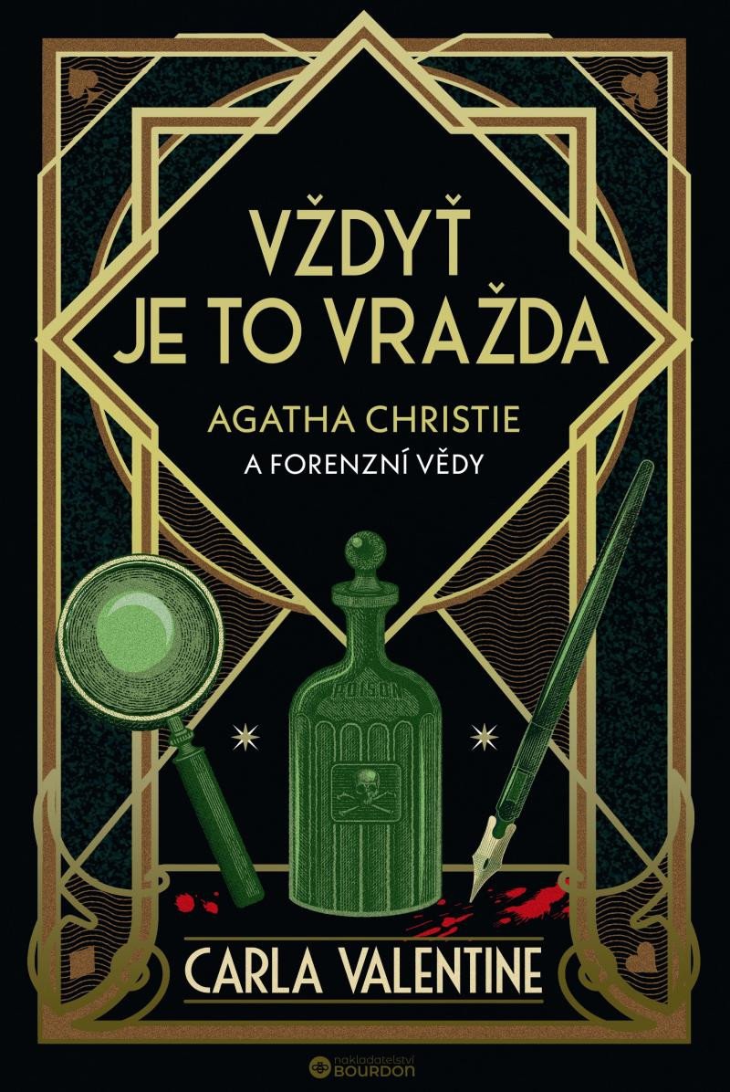 VŽDYŤ JE TO VRAŽDA AGATHA CHRISTIE A FORENZNÍ VĚDY