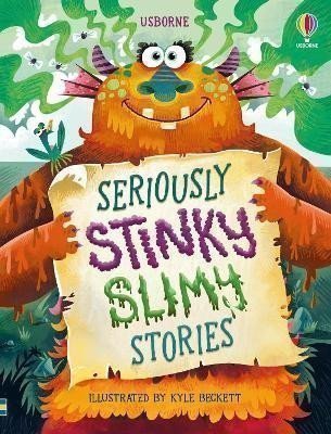SERIOUSLY STINKY SLIMY STORIES
