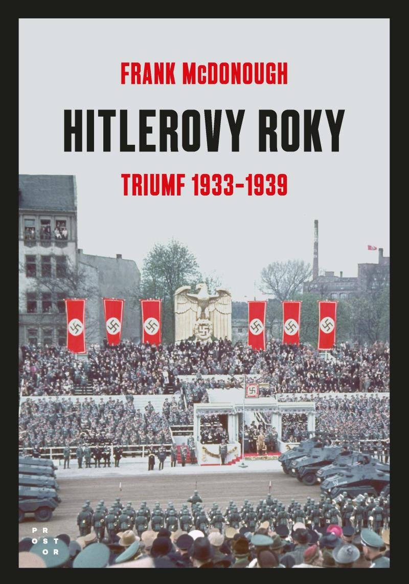 HITLEROVY ROKY 1. DÍL 1933-1939