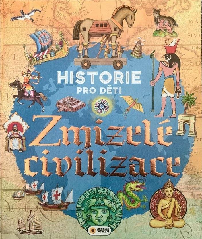 ZMIZELÉ CIVILIZACE - HISTORIE PRO DĚTI