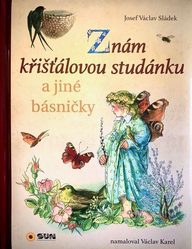 ZNÁM KŘIŠŤÁLOVOU STUDÁNKU A JINÉ BÁSNIČKY