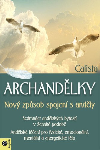 ARCHANDĚLKY NOVÝ ZPŮSOB SPOJENÍ S ANDĚLY